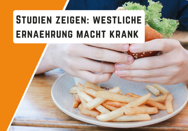 Studien zeigen: Westliche Ernährung macht krank