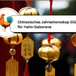 chinesisches jahreshoroskop 2025 für hahn